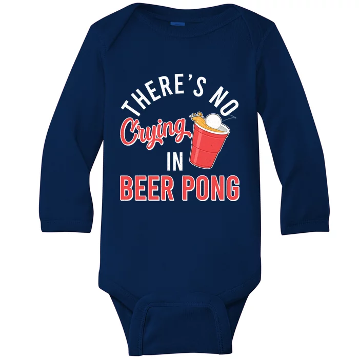 There's No Crying In Beer Pong Baby Long Sleeve Bodysuit