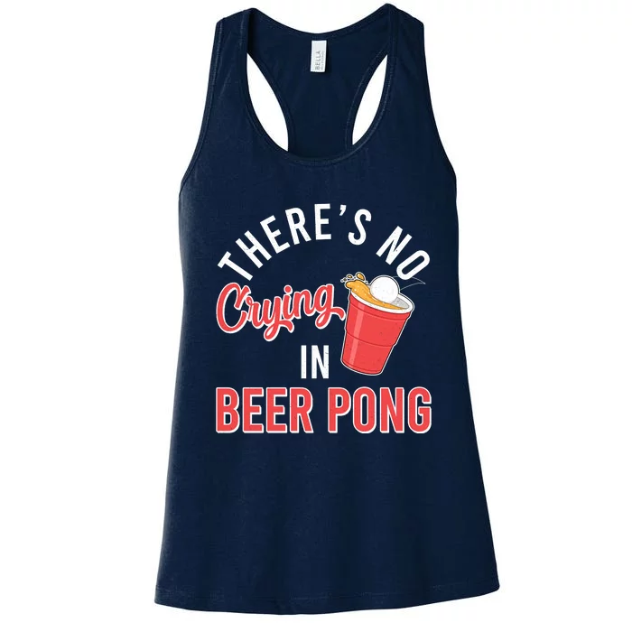 There's No Crying In Beer Pong Women's Racerback Tank