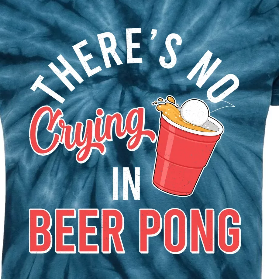 There's No Crying In Beer Pong Kids Tie-Dye T-Shirt