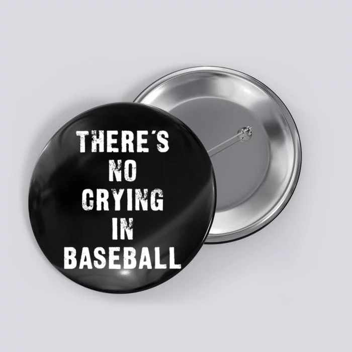 ThereS No Crying In Baseball Funny Button