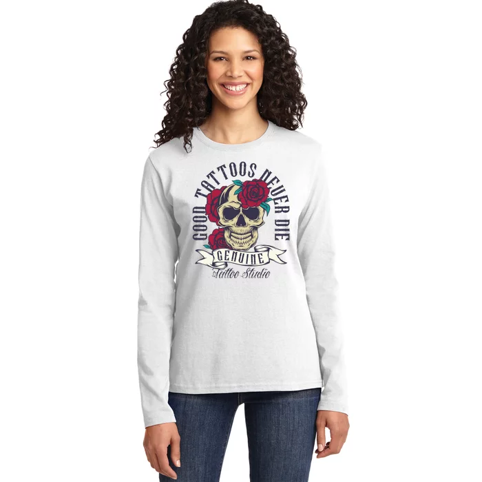 Tattoos Never Die Ladies Long Sleeve Shirt