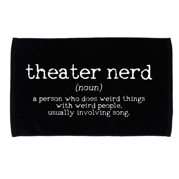 Theatre Nerd Definition Musical Actor Acting Funny Gift Microfiber Hand Towel