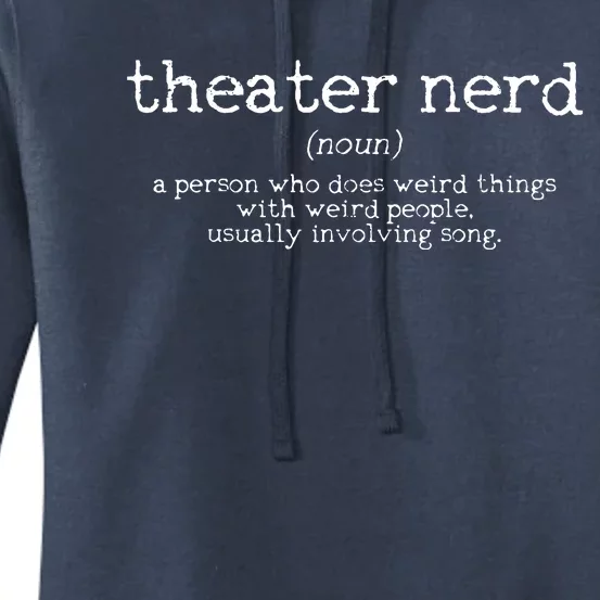 Theatre Nerd Definition Musical Actor Acting Funny Gift Women's Pullover Hoodie