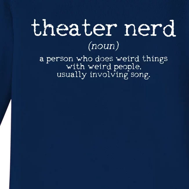 Theatre Nerd Definition Musical Actor Acting Funny Gift Baby Long Sleeve Bodysuit