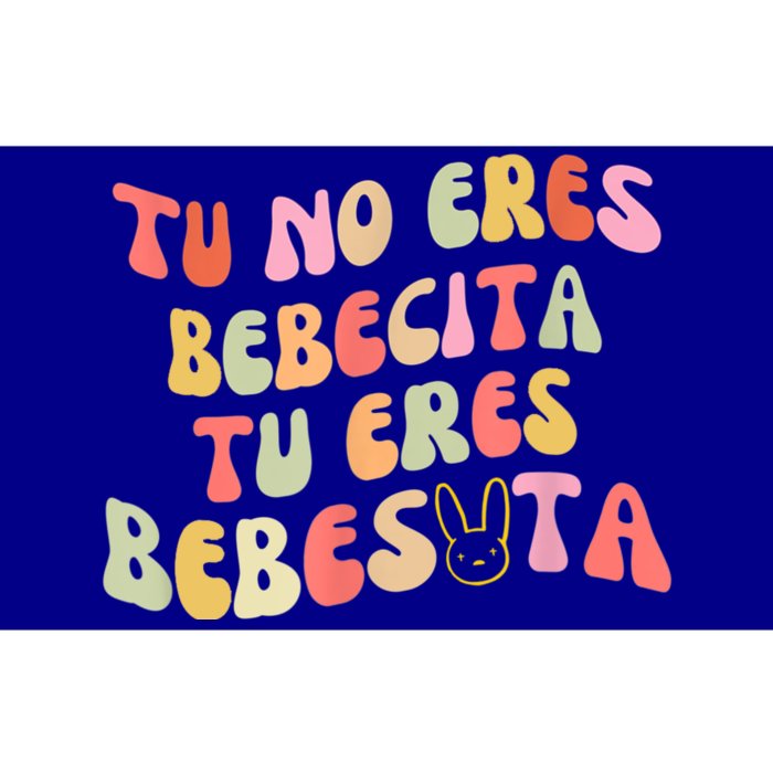 Tu No Eres Bebecita To Eres Bebesota Cute Retro Bumper Sticker