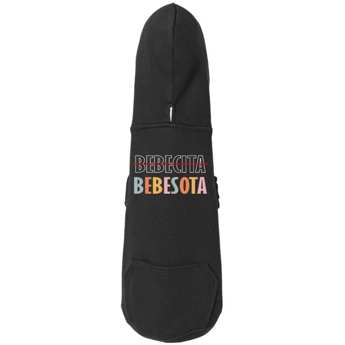 Tu No Eres Bebecita To Eres Bebesota Doggie 3-End Fleece Hoodie