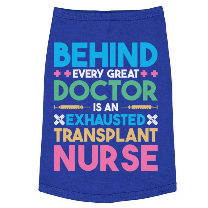 Transplant Nurse Every Great Doctor Organ Transplant Great Gift Doggie Tank