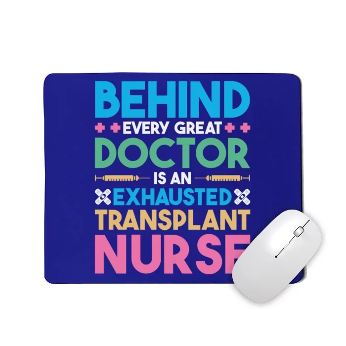 Transplant Nurse Every Great Doctor Organ Transplant Great Gift Mousepad