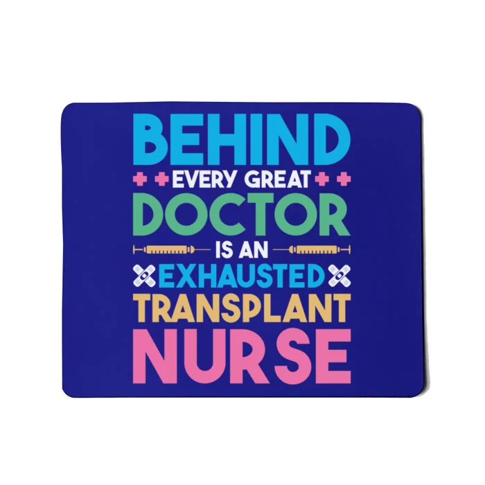 Transplant Nurse Every Great Doctor Organ Transplant Great Gift Mousepad