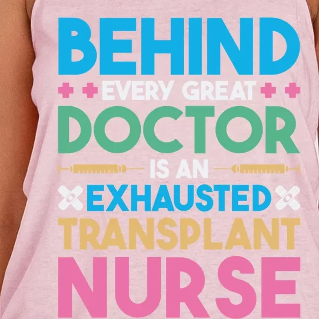 Transplant Nurse Every Great Doctor Organ Transplant Great Gift Women's Knotted Racerback Tank