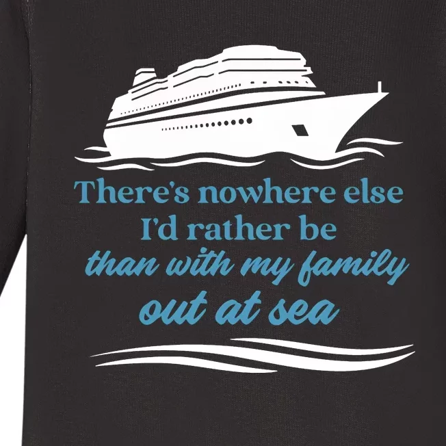 ThereS Nowhere Else ID Rather Be Than My Family Out At Sea Baby Long Sleeve Bodysuit