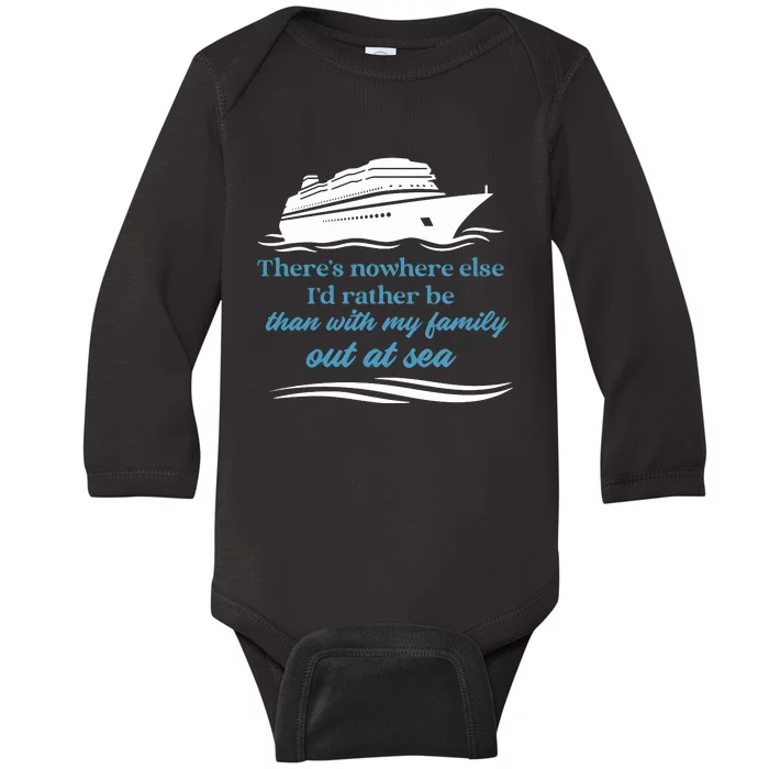 ThereS Nowhere Else ID Rather Be Than My Family Out At Sea Baby Long Sleeve Bodysuit