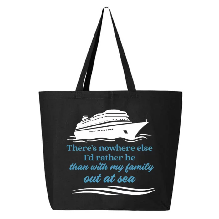 ThereS Nowhere Else ID Rather Be Than My Family Out At Sea 25L Jumbo Tote