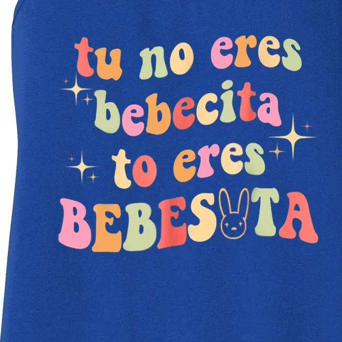 Tu No Eres Bebesita Eres Bebesota Women's Racerback Tank