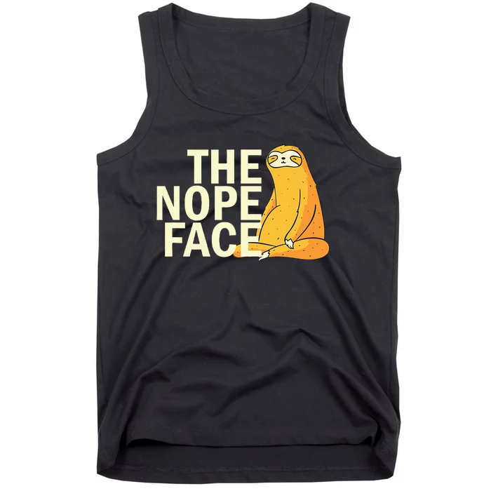 The Nope Face Funny Sloth Humor Sarcastic Tank Top