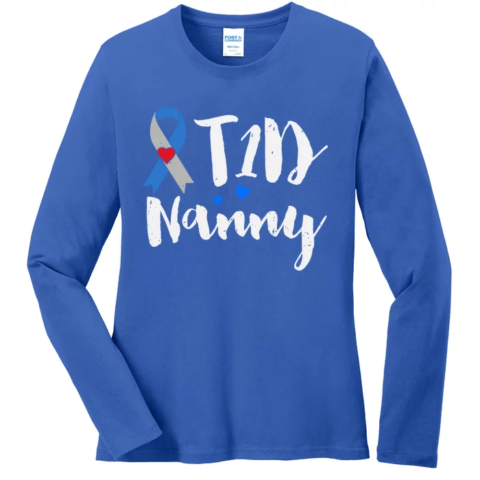 T1d Nanny Funny Gift Type 1 Diabetes Awareness Funny Gift Ladies Long Sleeve Shirt