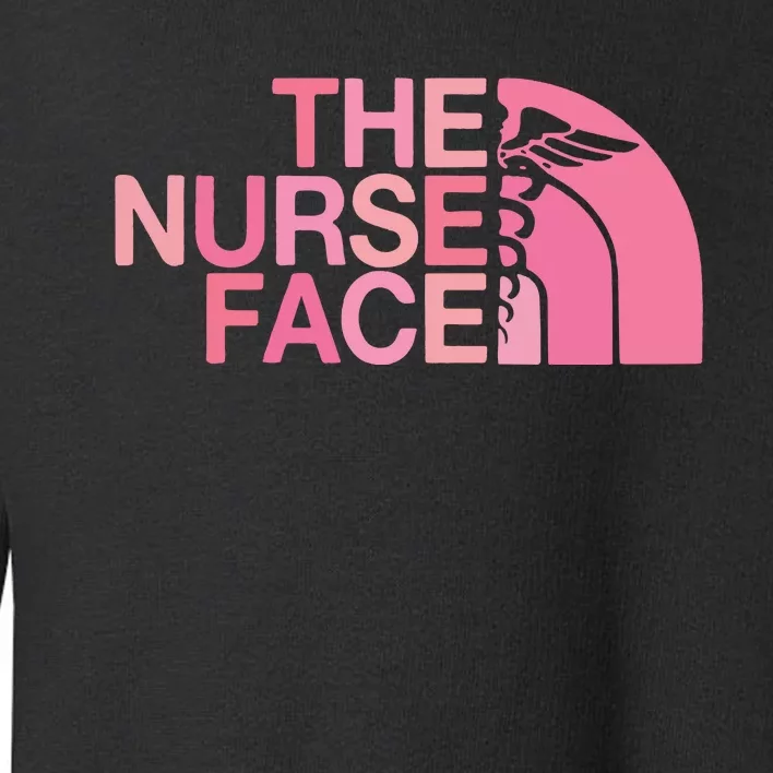 The Nurse Face Registered Nurse Toddler Sweatshirt