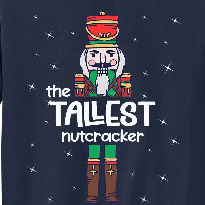 Tallest Nutcracker Family Matching Tall Sweatshirt