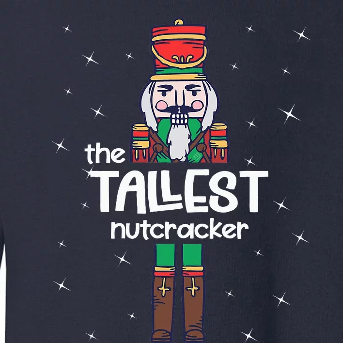 Tallest Nutcracker Family Matching Toddler Sweatshirt