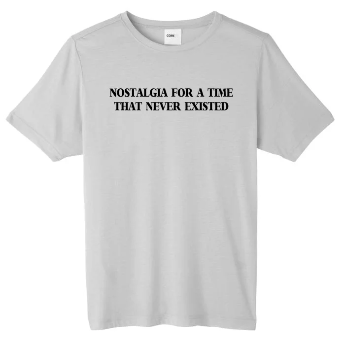 Thestartlngline Nostalgia For A Time That Never Existed ChromaSoft Performance T-Shirt