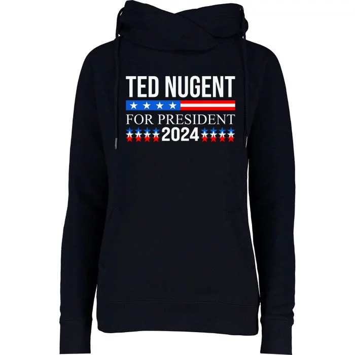 Ted Nugent For President 2024 Womens Funnel Neck Pullover Hood