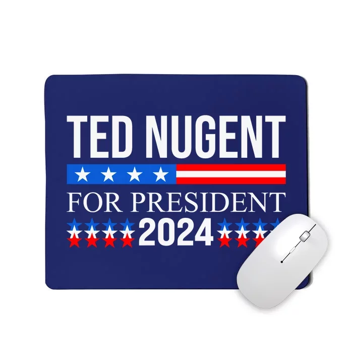 Ted Nugent For President 2024 Mousepad