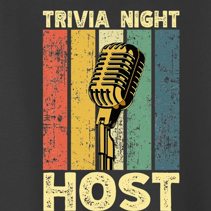 Trivia Night For Trivia Night Emcee Player Host Game Night Toddler T-Shirt