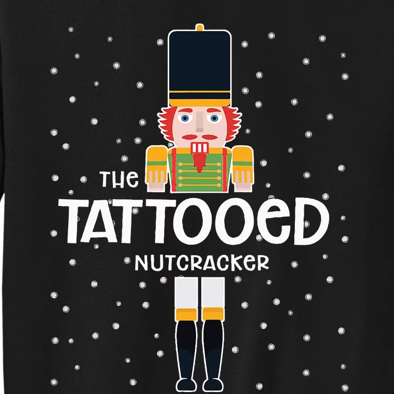 Tattooed Nutcracker Family Matching Funny Pajama Tall Sweatshirt