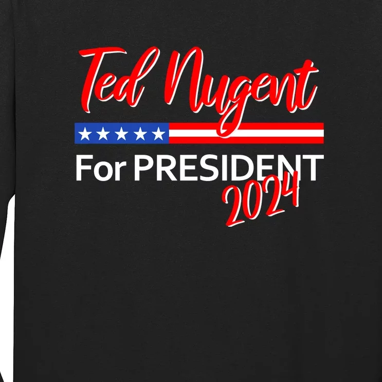 Ted Nugent For President Motor City Madman On Back Front & Back Long Sleeve Shirt