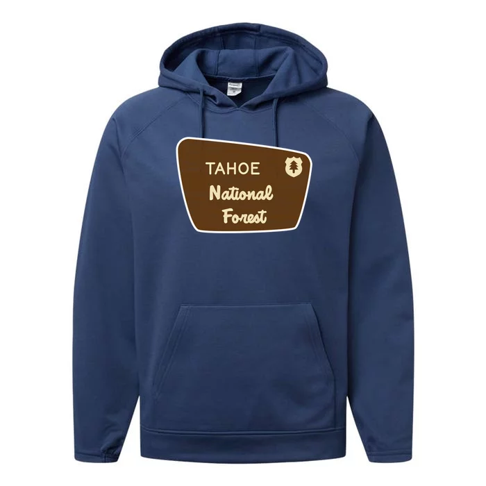 Tahoe National Forest Sign Retro Funny Gift Performance Fleece Hoodie