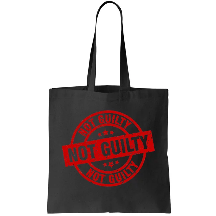 Trump Not Guilty Not Guilty Pro Trump Not Guilty Tote Bag