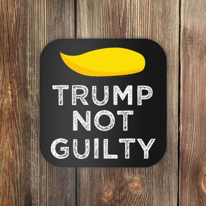 Trump not guilty funny Trump free Trump cool Trump supporter Coaster