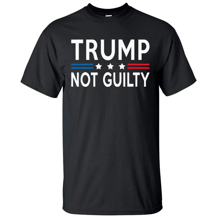 trump not guilty Tall T-Shirt