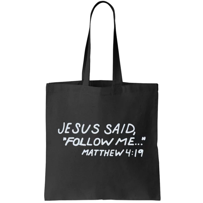 Though None Go With Me Tote Bag