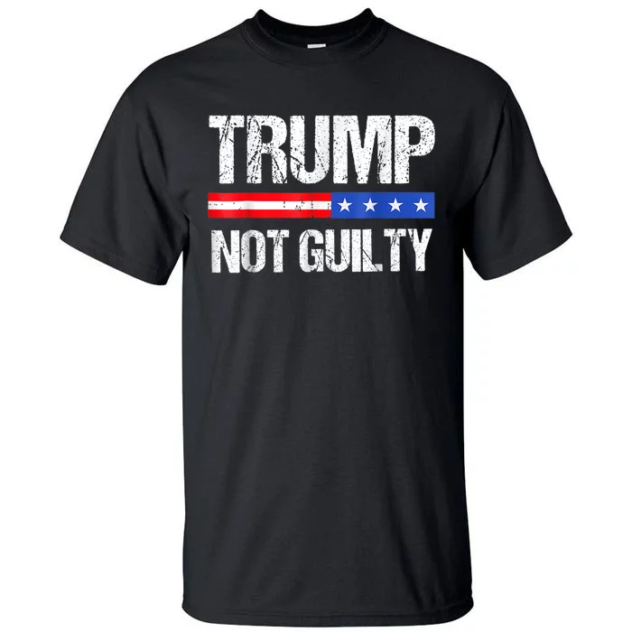 Trump Not Guilty, Trump Campaign Tall T-Shirt