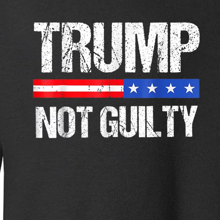 Trump Not Guilty, Trump Campaign Toddler Sweatshirt