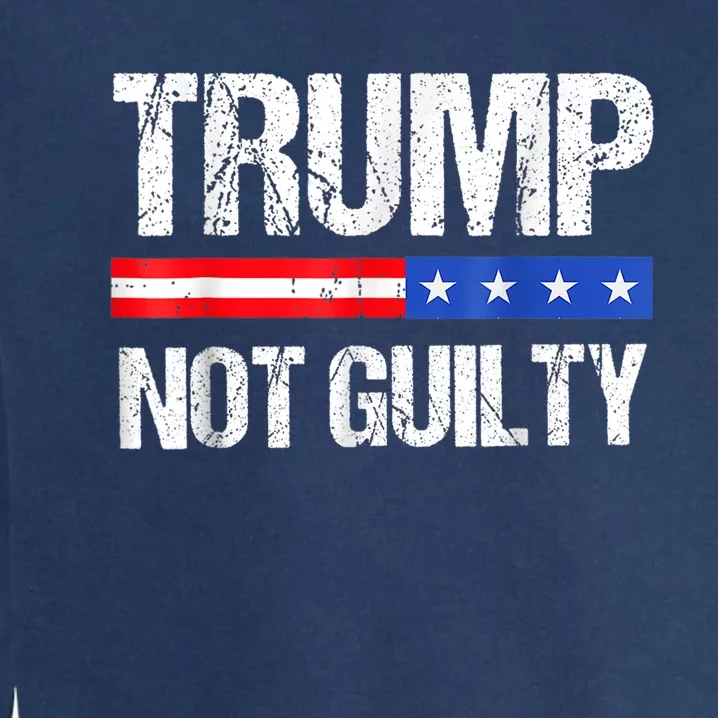 Trump Not Guilty, Trump Campaign Garment-Dyed Sweatshirt