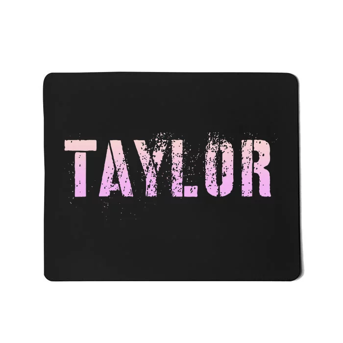 Taylor Name Grunge Custom Birthday Lady Mousepad