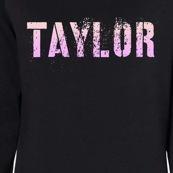 Taylor Name Grunge Custom Birthday Lady Womens California Wash Sweatshirt