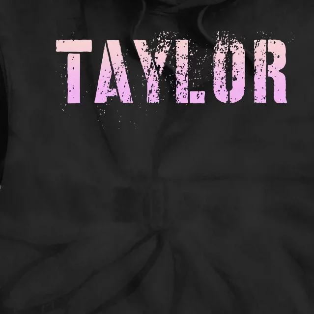 Taylor Name Grunge Custom Birthday Lady Tie Dye Hoodie