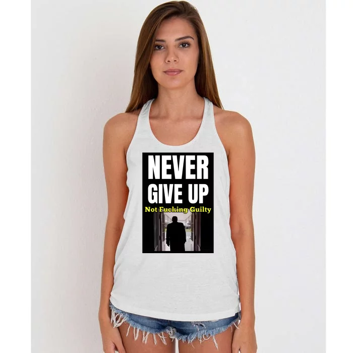 Trump Never Give Up Not Fucking Guilty Women's Knotted Racerback Tank