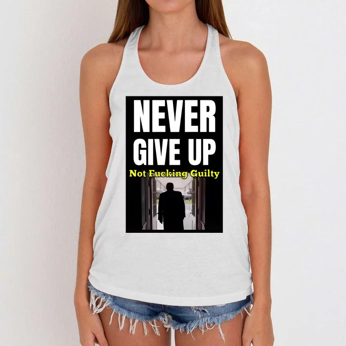 Trump Never Give Up Not Fucking Guilty Women's Knotted Racerback Tank