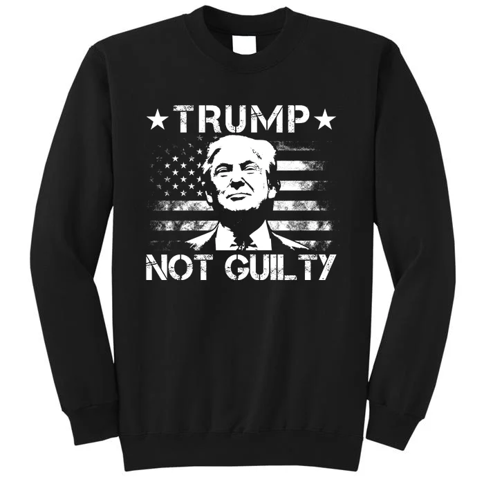 Trump Not Guilty Pro Trump Supporter American Flag Tall Sweatshirt