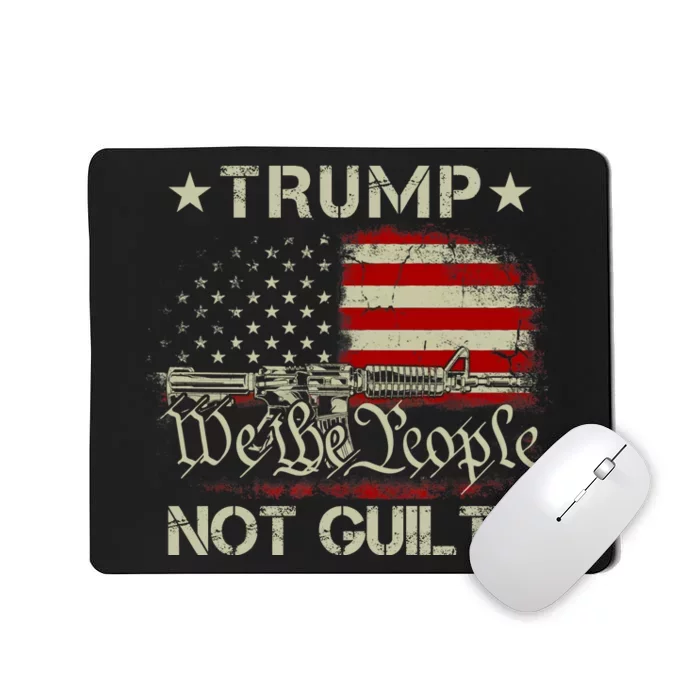 Trump Not Guilty, Free Trump We The People American Flag Mousepad