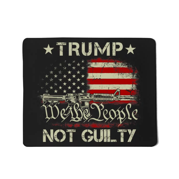 Trump Not Guilty, Free Trump We The People American Flag Mousepad