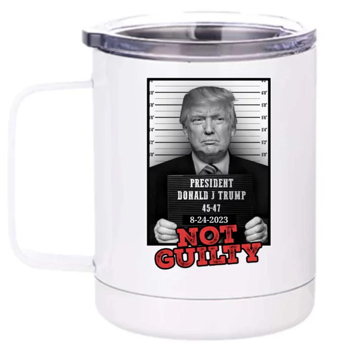 Trump not guilty Trump 2024 Mugshot Front & Back 12oz Stainless Steel Tumbler Cup