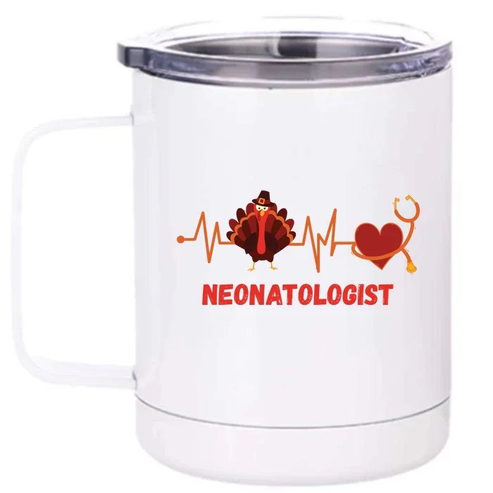 Thanksgiving Neonatologist Heartbeat Stethoscope Doctor Gift Front & Back 12oz Stainless Steel Tumbler Cup