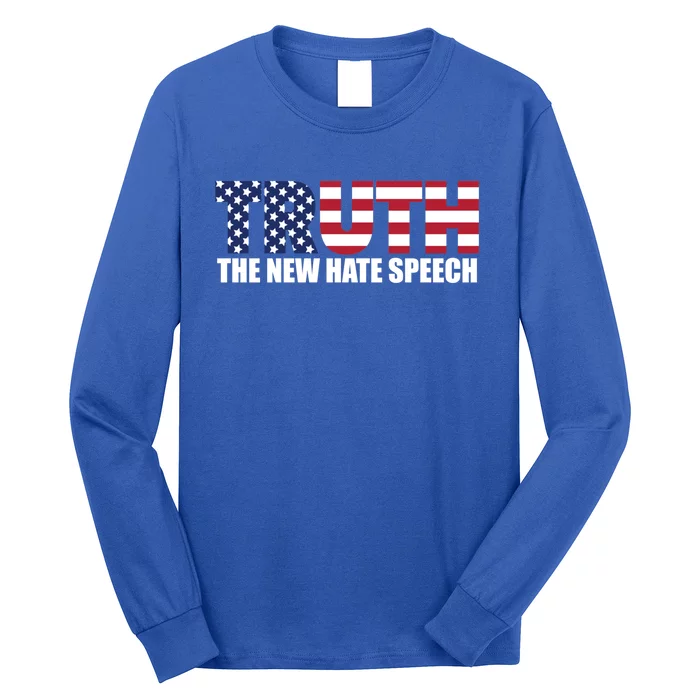 Truth New Hate Speech Pc Political Correctness Free Speech Cool Gift Long Sleeve Shirt