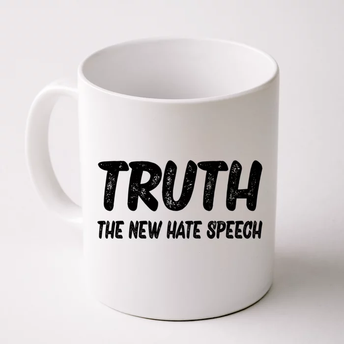 Truth New Hate Speech Gift Front & Back Coffee Mug