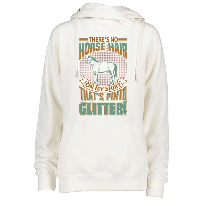 There's No Horse Hair On My Shirt That's Pinto Glitter Womens Funnel Neck Pullover Hood